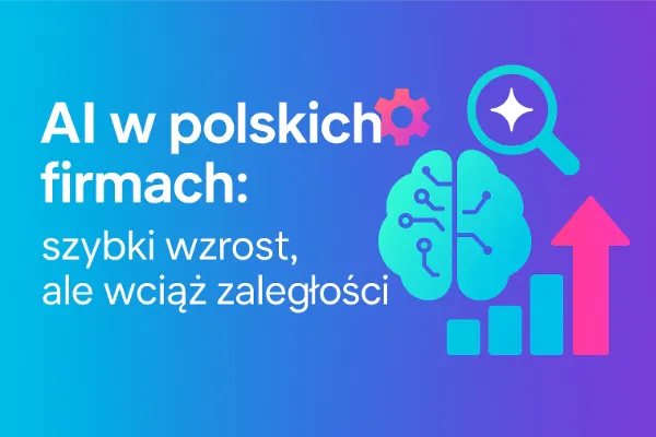 Grafika z tytułem „AI w polskich firmach: szybki wzrost, ale wciąż zaległości” na tle ikon sztucznej inteligencji i analizy.